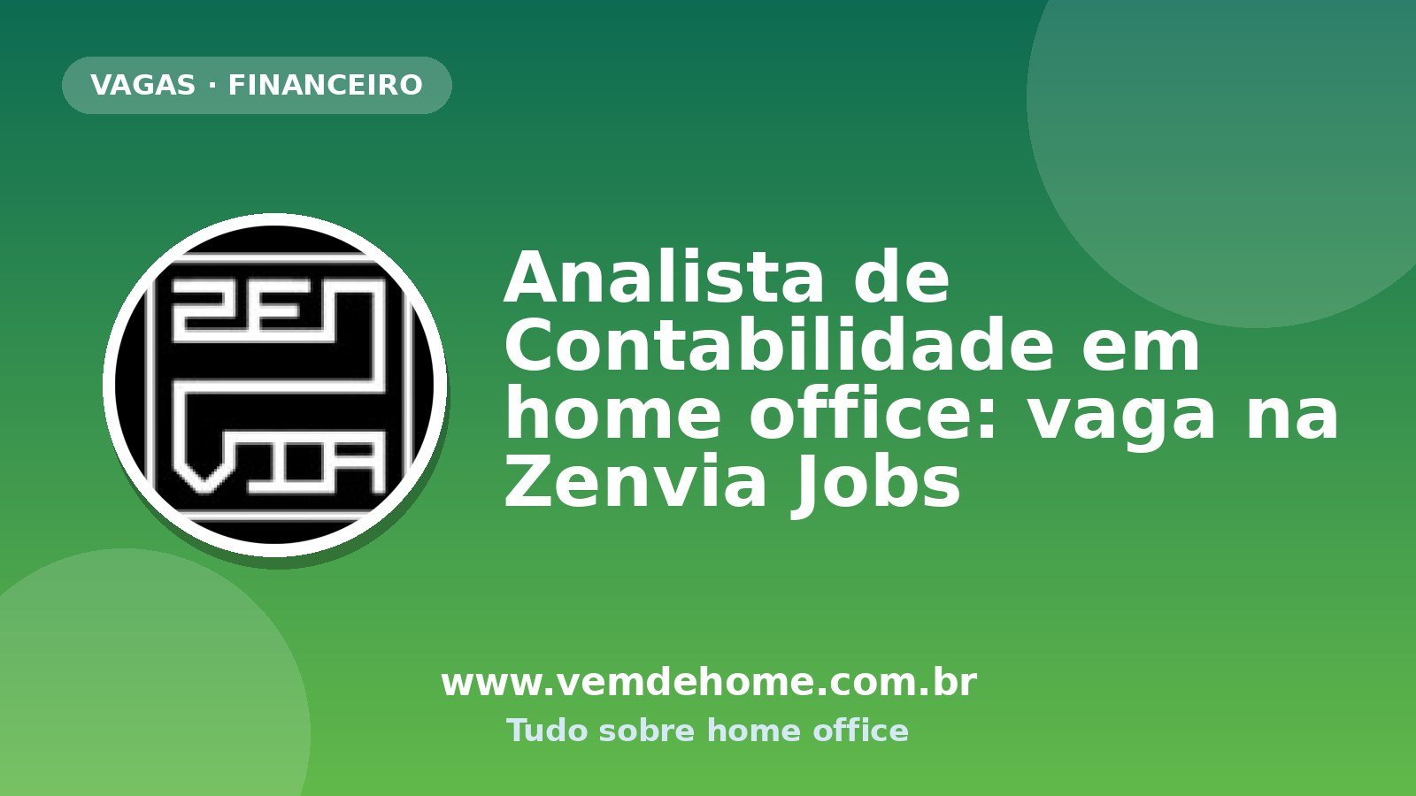 Analista de Contabilidade em home office: vaga na Zenvia Jobs