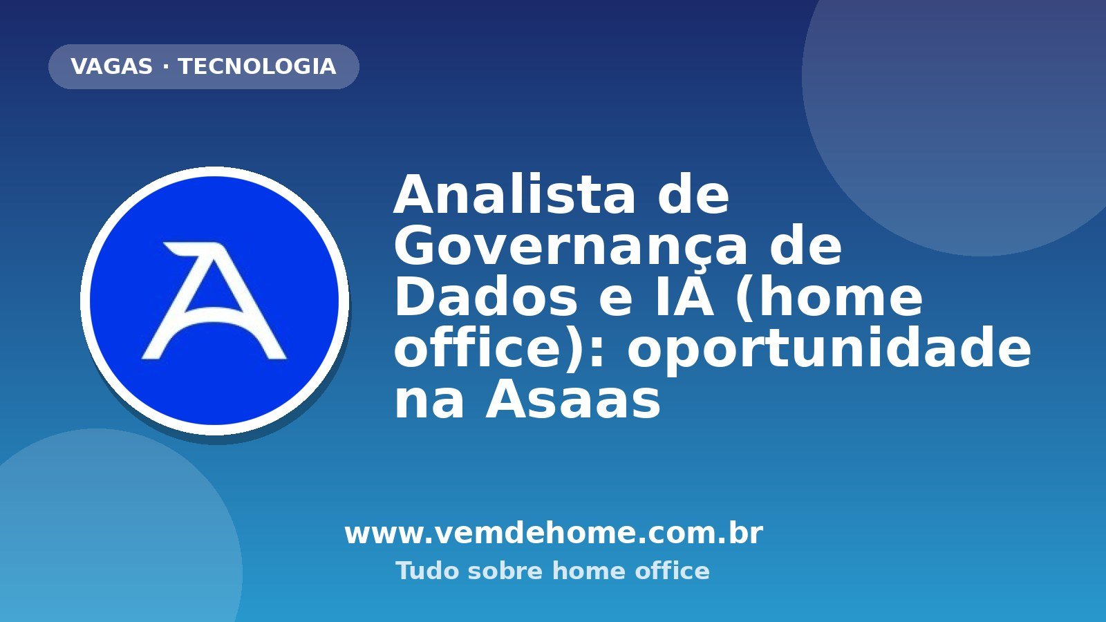 Analista de Governança de Dados e IA (home office): oportunidade na Asaas