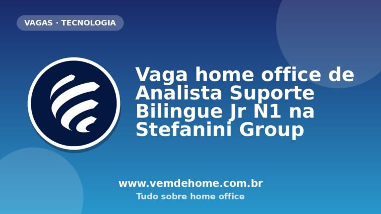 Vaga home office de Analista Suporte Bilingue Jr N1 na Stefanini Group