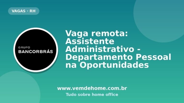 Vaga remota: Assistente Administrativo - Departamento Pessoal na Oportunidades