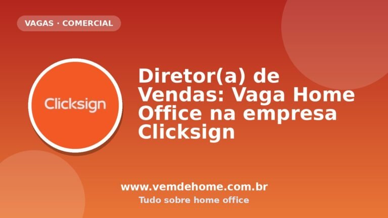 Diretor(a) de Vendas: Vaga Home Office na empresa Clicksign