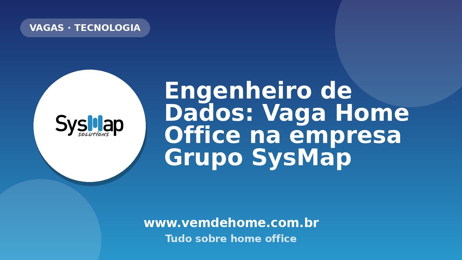 Engenheiro de Dados: Vaga Home Office na empresa Grupo SysMap