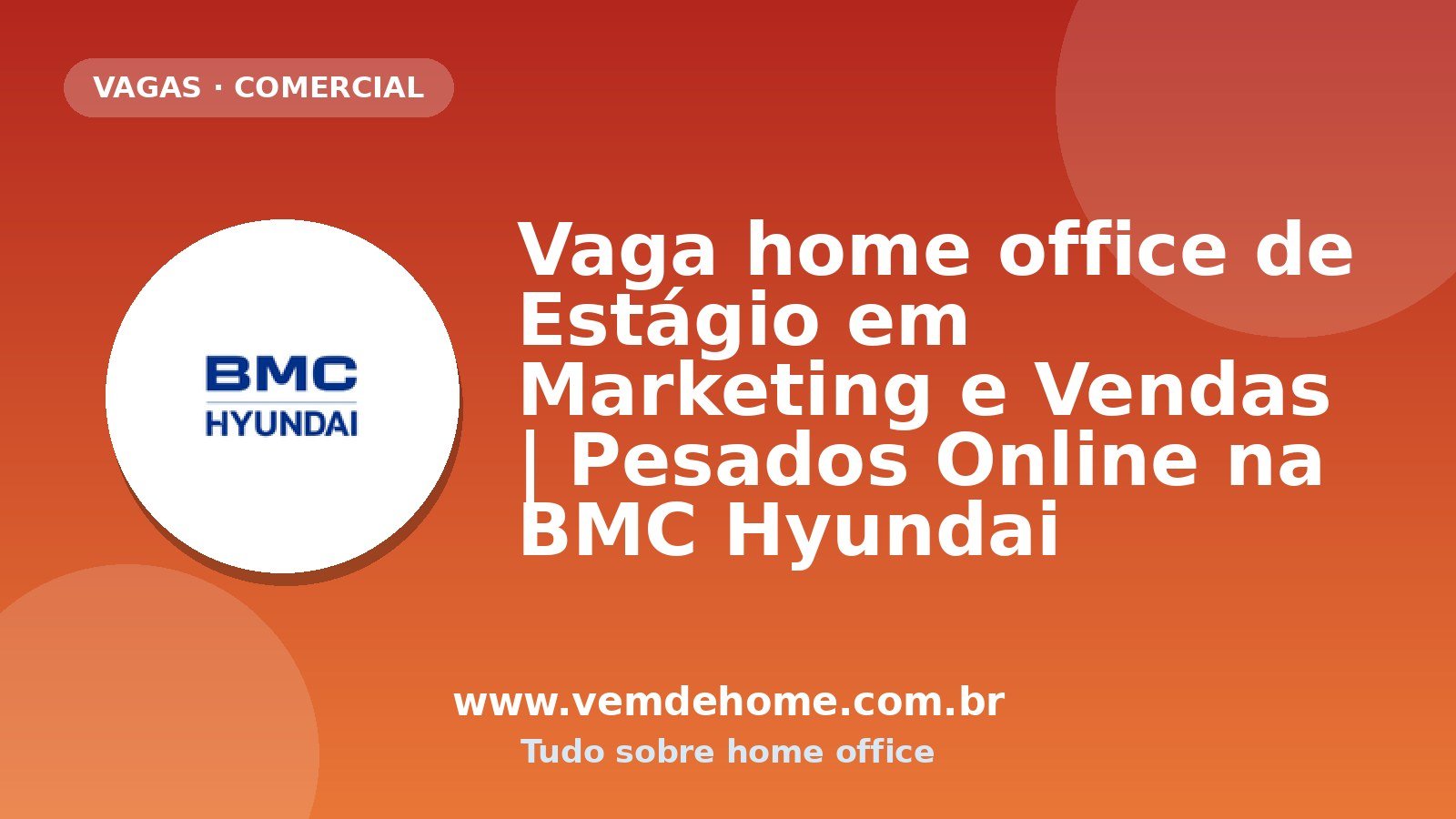 Vaga home office de Estágio em Marketing e Vendas | Pesados Online na BMC Hyundai