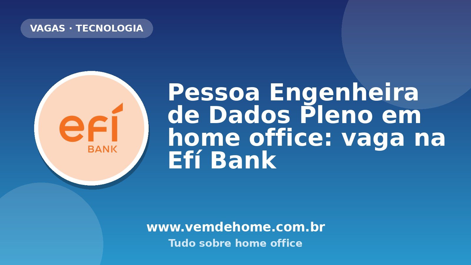 Pessoa Engenheira de Dados Pleno em home office: vaga na Efí Bank