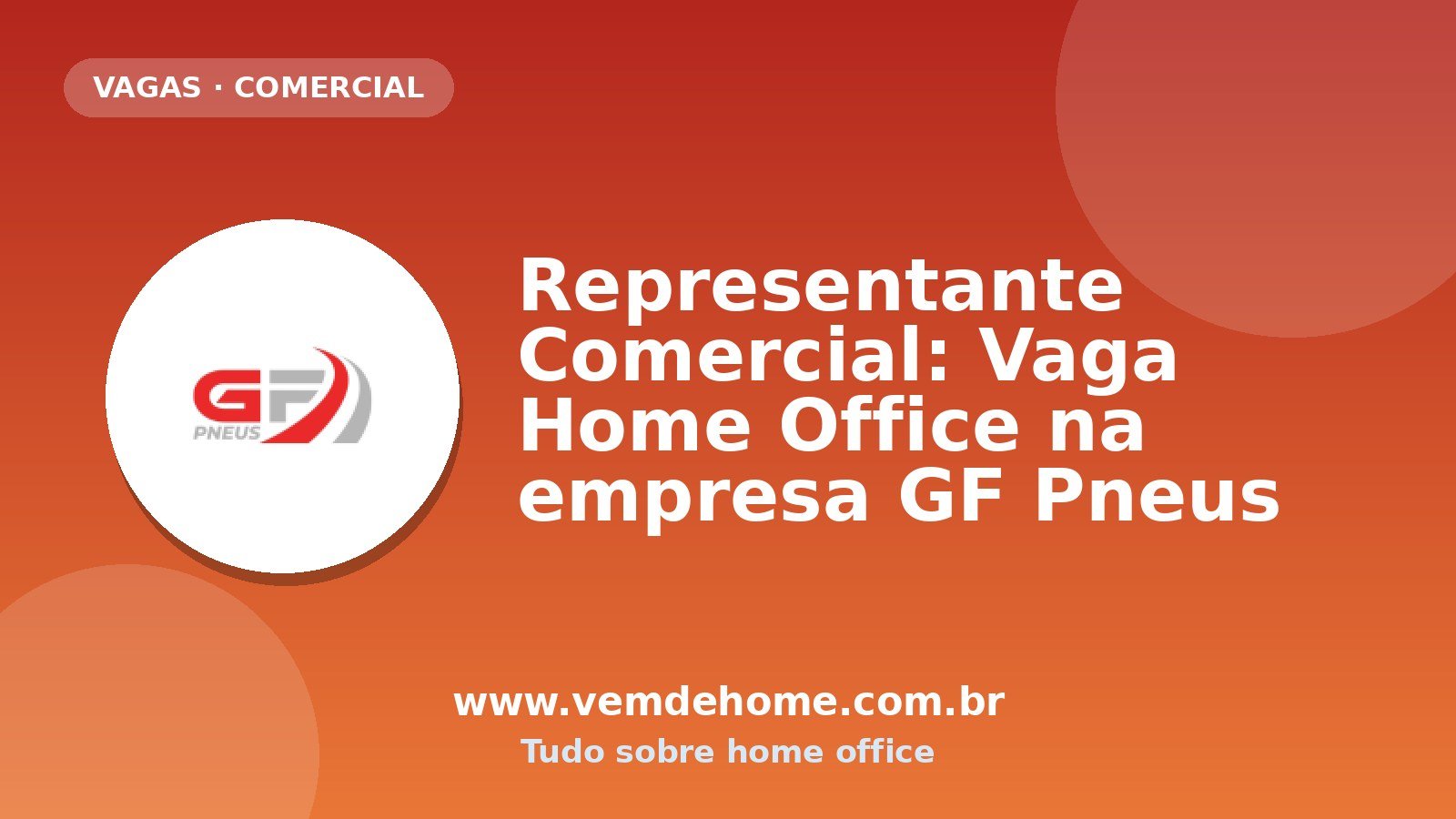 Representante Comercial: Vaga Home Office na empresa GF Pneus
