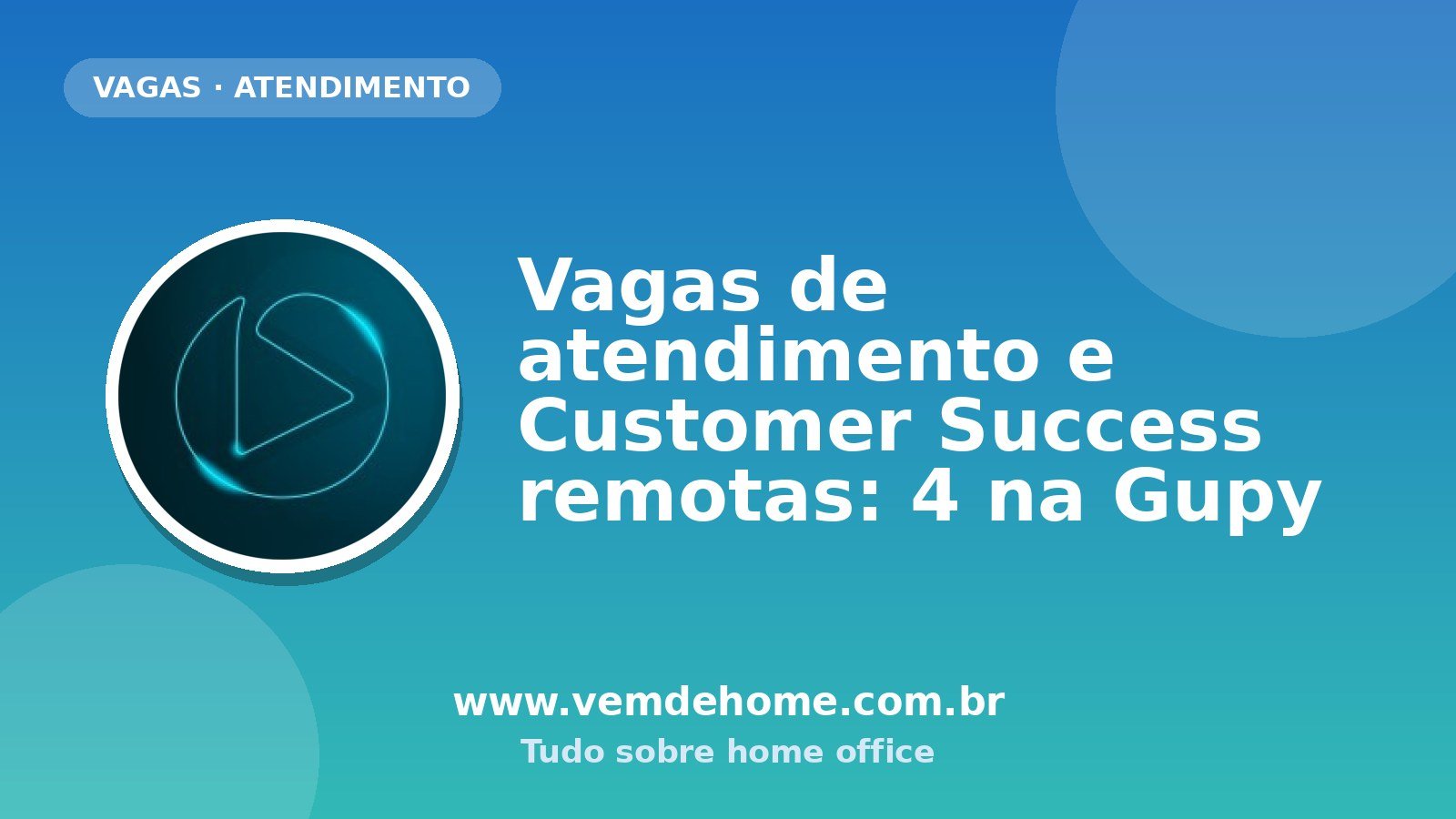 Vagas de atendimento e Customer Success remotas: 4 na Gupy
