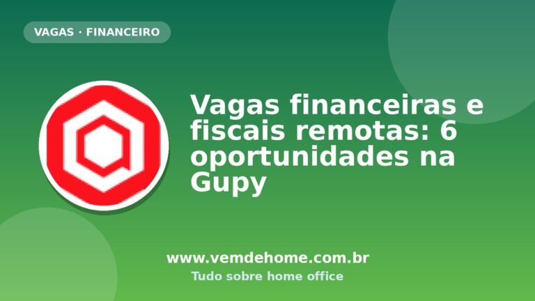 Vagas financeiras e fiscais remotas: 6 oportunidades na Gupy